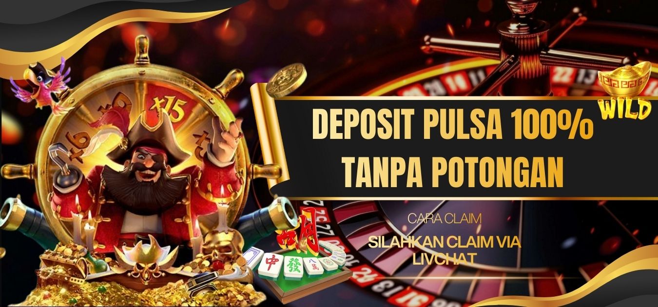 DEPOSIT PULSA 100% TANPA POTONGAN